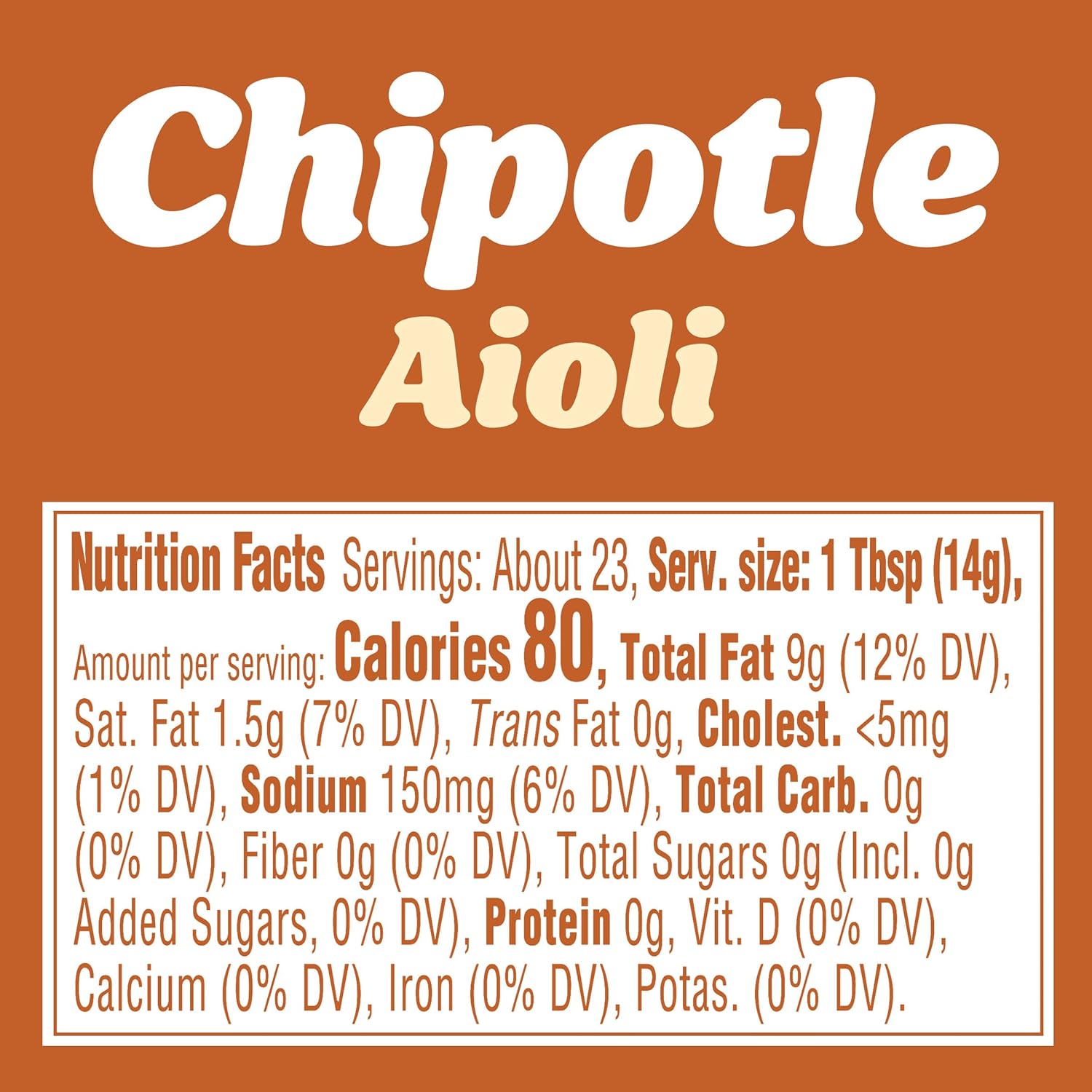 chipotle seasoning blend built on a creamy aioli base